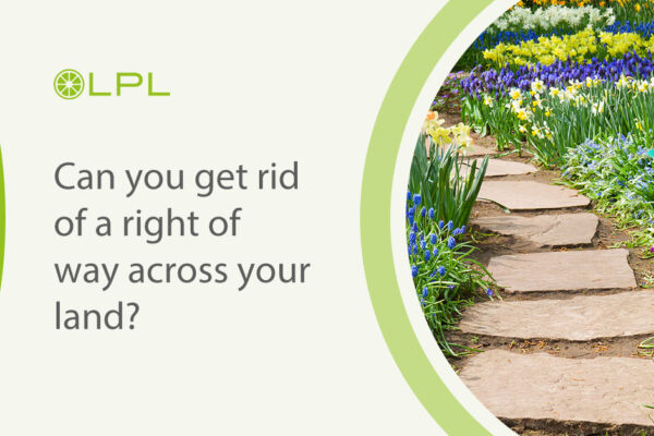 Can you get rid of a right of way across your land LPL Residential Conveyancing