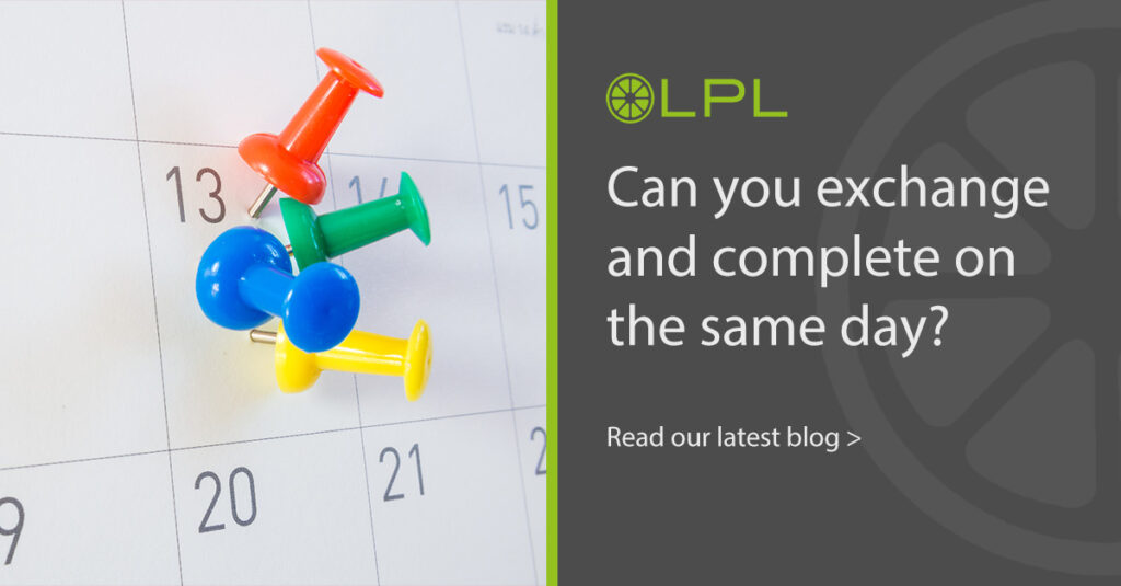 Can you exchange and complete on the same day LPL Residential conveyancing